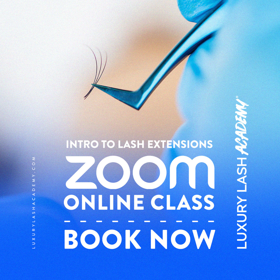 Zoom -  Lash Extensions Class 2024 (Dates TBA)